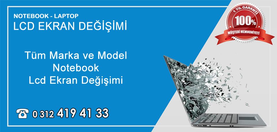 Laptop Ekran Değişimi Ankara | Notebook Kırık Lcd Ekran Dex Garantili