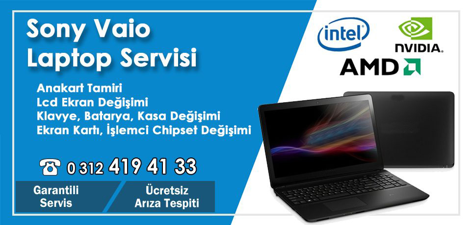 Sony Laptop | Notebook Tamiri ve Servisi Ankara Dex Garantili Servis