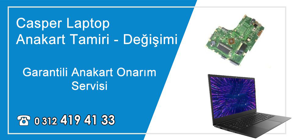 Casper Laptop Anakart Tamiri – Değişimi | Garantili Anakart Tamir Fiyatları